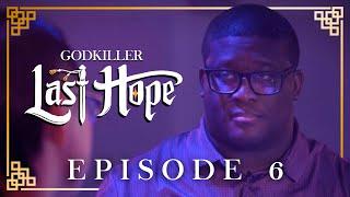 GODKILLER: Last Hope | Episode 6