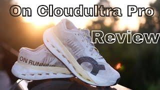 On Cloudultra Pro Review. A Well Rounded Trail Super Shoe!