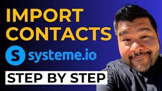 How To Import Email Contacts | Systeme.io Tutorial 2024