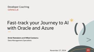 Developer Coaching - Fast-track your Journey to AI with Oracle and Azure