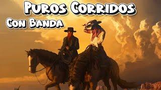 Puros Corridos Viejitos Mix  El Mejor Puros Corridos Viejitos Con Banda Pa' Pistear