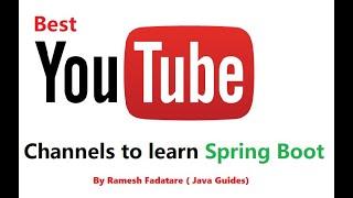 Best YouTube Channels to learn Spring Boot