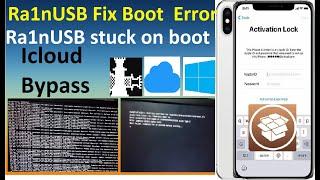 Ra1nUSB Fix Boot  Error || stuck on boot  Checkra1n For Windows Jailbreak & iCloud Bypass