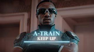 A-Train | Keep UP | Edit | 4K 60FPS