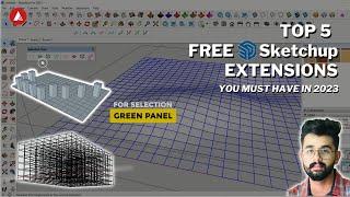 Top 5 FREE Sketchup extensions you must have in 2023!