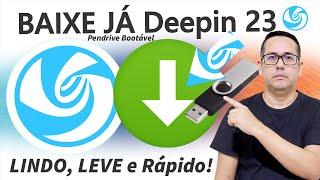 SISTEMA OPERACIONAL LINDO e LEVE! BAIXE JÁ Deepin 23 e Pendrive Bootável