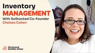 Inventory Management For Amazon Sellers w/ SoStocked Founder Chelsea Cohen