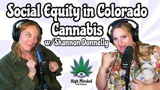 Social Equity in Colorado Cannabis w/ Shannon Donnelly