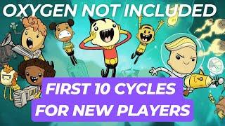 FIRST TEN CYCLES TIPS for Beginners in Oxygen Not Included