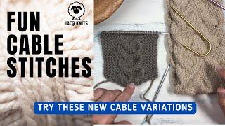 Knitting Cables: Two fun variations to learn!