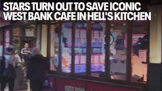 Stars turn out to save iconic West Bank Cafe in Hell's Kitchen