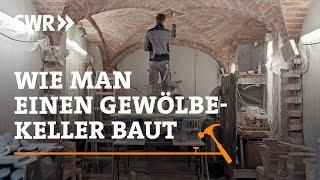 How to build a vaulted cellar I SWR Handwerkskunst