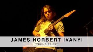 2015 Suhr Factory Party LIVE- James Norbert Ivanyi "Thumb Trick"