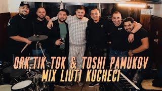 Ork. Tik Tok & Toshi Pamukov - Live MIX Liuti Kucheci (2023/2024)