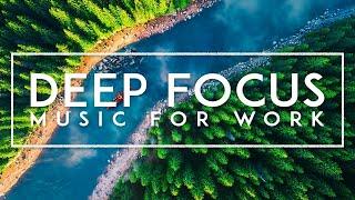 Deep Focus Music For Reading And Writing - Instrumental Music For Studying, Concentration and Work