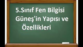 5.Sınıf Fen Bilgisi Güneş'in Yapısı ve Özellikleri