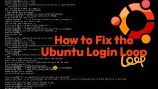 How to Fix the Ubuntu Login Loop