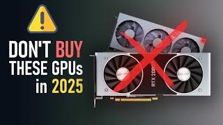 ️DONT'T BUY THESE GPUs in 2024/2025️NEW/USED