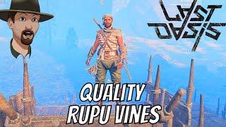 LAST OASIS- How To Get QUALITY RUPU VINES Easily