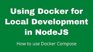 Using Docker for Local Development in NodeJS projects