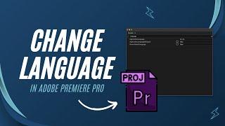 How to Change Language in Adobe Premiere Pro 2024