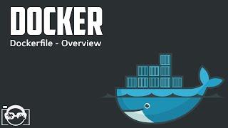 Docker Tutorial - Docker overview - How to work with Dockerfile overview