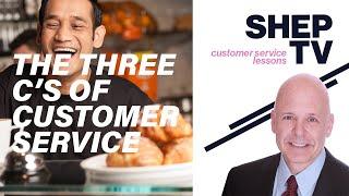 Three C's of Customer Service - CX Lesson