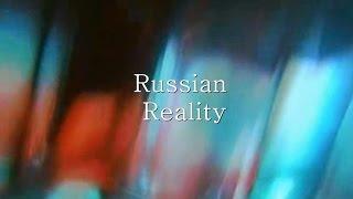 Russian Reality [1]