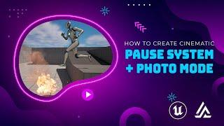 How to Create Cinematic Pause System and Photo Mode!