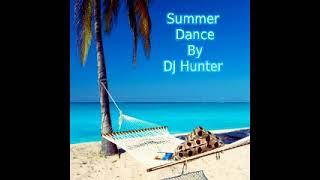 Summer Dance Mix 2025 (By DJ Hunter)