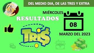 RESULTADOS SORTEOS TRIS DEL MEDIODÍA,DE LAS TRES Y TRIS EXTRA DEL MIÉRCOLES 08 DE MARZO DEL 2023