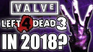 Could LEFT 4 DEAD 3 Be Confirmed at E3 2018? Valve L4D3