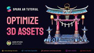 Spark AR Tutorial: Optimize 3D Assets