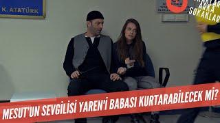 Mesut'un Sevgilisi Yaren'i Babası Kurtarabilecek Mi? Mesut Dikkatle İzliyor 317. Bölüm