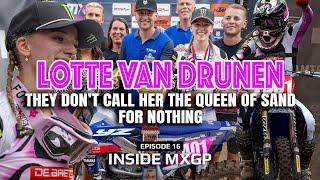 The Queen of Sand LOTTE VAN DRUNEN Shines at Dutch MXGP! (#InsideMXGP S1:E16)