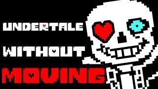 Can You Beat Undertale Without Moving Your Soul in a Fight?