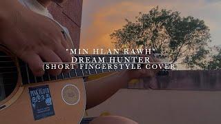 Min hlan rawh- Dream Hunter(short cover)