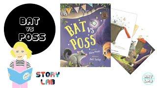 Bat Vs Poss by Alexa Moses and Anil Tortop (STORY LAB - Read Aloud)