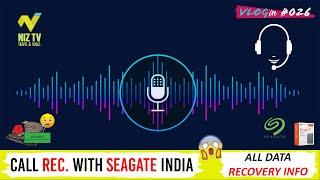 Call Rec. with SEAGATE Customer Care India | 5TB Hard Disk CRASH  | Data Recovery Info | Vlog 026 