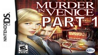 Murder In Venice (NDS) Walkthrough Part 1 With Commentary