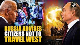 “On verge of Rupture…” Russia advises citizens not to travel West as ties with US hit a new low