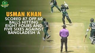 Usman Khan scored 87 off 60 balls hitting eight fours and five sixes against Bangladesh 'A' | MA2A