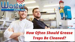 When Should A Grease Trap Be Cleaned? ️ How Often To Pump Traps?