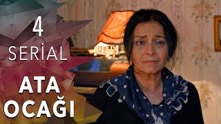 "Ata Ocağı"  serialı  4-cü seriya