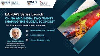 The Evolution of India’s Multi-Alignment - Prof C Raja Mohan, NUS Institute of South Asian Studies