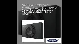 Pioneer A-series Shallow-mount Pre-loaded Enclosure (12-inch Subwoofer)
