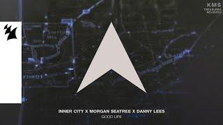 Inner City, Morgan Seatree, Danny Lees - Good Life (Official Visualizer)