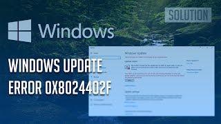 Fix Error 0x8024402F in Windows 10, 8, 7 - [3 Solutions] 2024