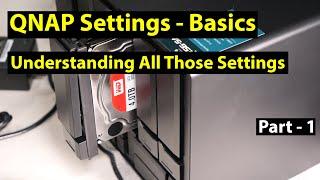 QNAP NAS Settings and Configuration Part 1 - The Basics