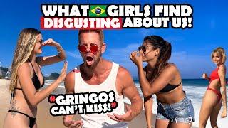  for Men: Weird MYTHS about Brazilians | What Rio girls find DISGUSTING about gringos!